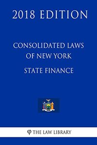 Consolidated Laws of New York - State Finance (2018 Edition)