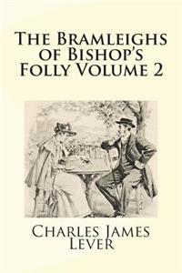 The Bramleighs of Bishop's Folly Volume 2