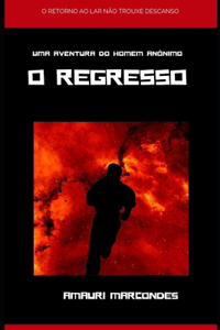O Homem Anônimo/ O regresso