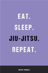 Eat Sleep Jiu-Jitsu Repeat