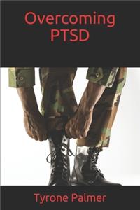 Overcoming PTSD