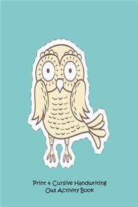 Print & Cursive Handwriting Owl Activity Book