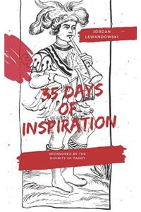 35 Days of Inspiration