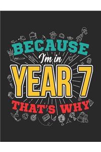 Because I'm in Year 7 That's Why
