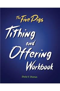 The Five Pigs Tithing and Offering Workbook
