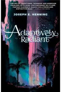 Adaptively Radiant