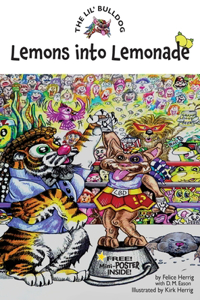 Lil' Bulldog, Lemons into Lemonade