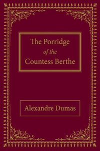 The Porridge of the Countess Berthe