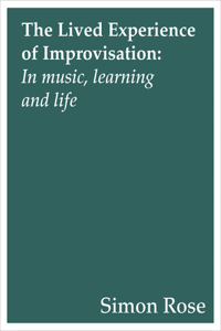 The Lived Experience of Improvisation