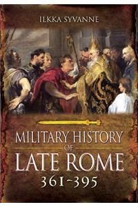 Military History of Late Rome 361-395