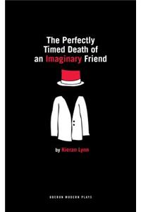 The Perfectly Timed Death of an Imaginary Friend