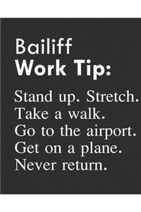 Bailiff Work Tip