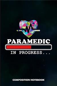 Paramedic in Progress