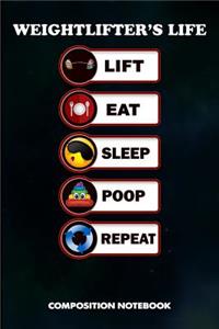 Weightlifter's Life Lift Eat Sleep Poop Repeat