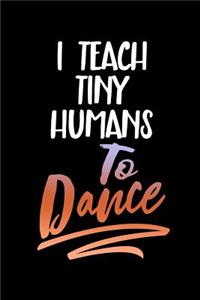 I Teach Tiny Humans to Dance