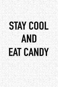 Stay Cool and Eat Candy