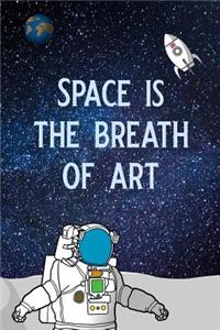 Space Is the Breath of Art