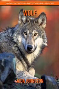 Wolf: Amazing Pictures & Fun Facts on Animals in Nature