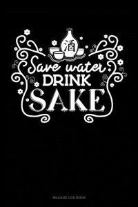 Save Water Drink Sake