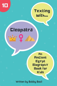 Texting with Cleopatra