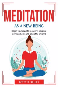 Meditation As a New Being
