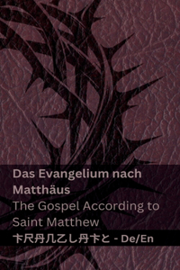 Bibel (Das Evangelium nach Matthäus) / The Bible (The Gospel According to Saint Matthew)