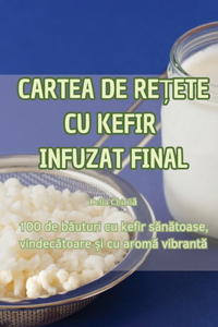 Cartea de Re?ete Cu Kefir Infuzat Final