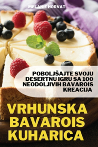 Vrhunska Bavarois Kuharica