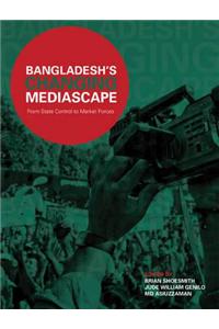 Bangladesh's Changing Mediascape