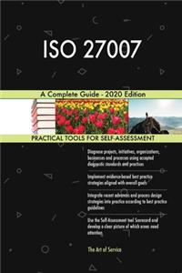 ISO 27007 A Complete Guide - 2020 Edition
