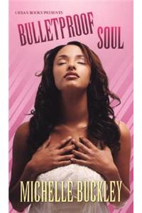 Bulletproof Soul