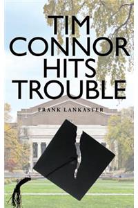 Tim Connor Hits Trouble
