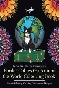 Border Collies Go Around the World Colouring Book