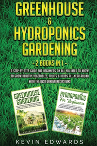 Greenhouse and Hydroponics Gardening