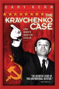 The Kravchenko Case: One Man's Fight Against Stalin