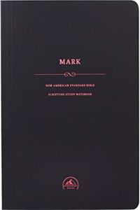 NASB Scripture Study Notebook: Mark