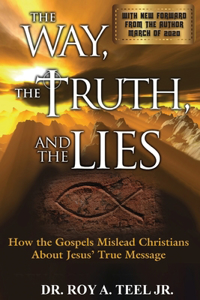 Way, The Truth, and The Lies