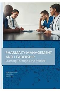 Pharmacy Management & Leadership Learning Through Case Studies