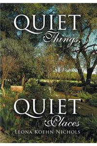 Quiet Things, Quiet Places