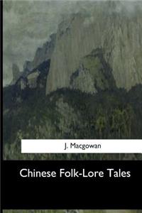 Chinese Folk-Lore Tales