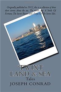 'Twixt Land & Sea