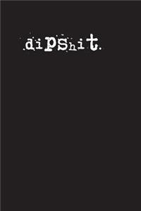 dipshit.