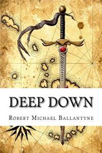 Deep Down