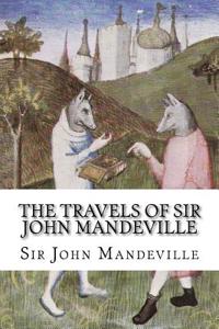 The Travels of Sir John Mandeville