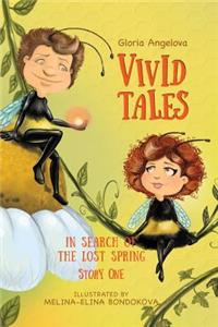 Vivid Tales: In Search of the Lost Spring