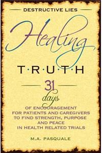 Destructive Lies, Healing Truth