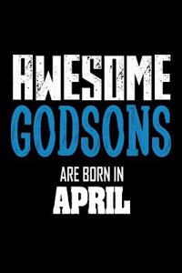 Awesome Godsons Are Born In April