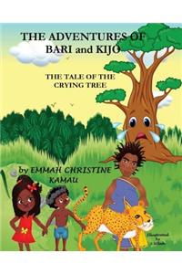 Adventures Of Bari And Kijo: The Tale Of The Crying Tree