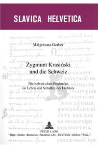 Zygmunt Krasiński Und Die Schweiz