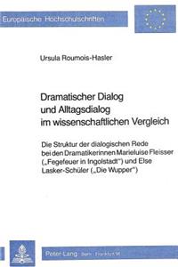 Dramatischer Dialog Und Alltagsdialog Im Wissenschaftlichen Vergleich